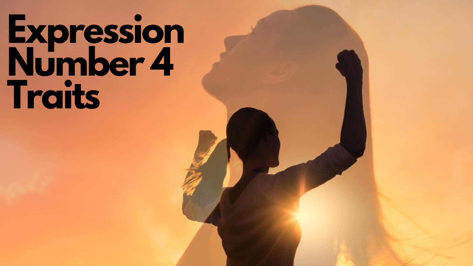 A woman facing the sky and another woman figure raising her arms with words Expression Number 4 Traits