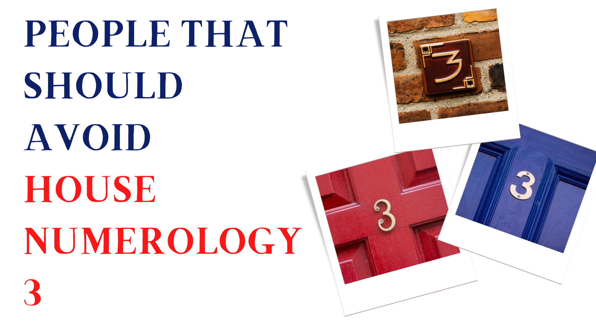 2 doors and 1 brick wall with number 3 posted on it with words People That Should Avoid House Numerology 3